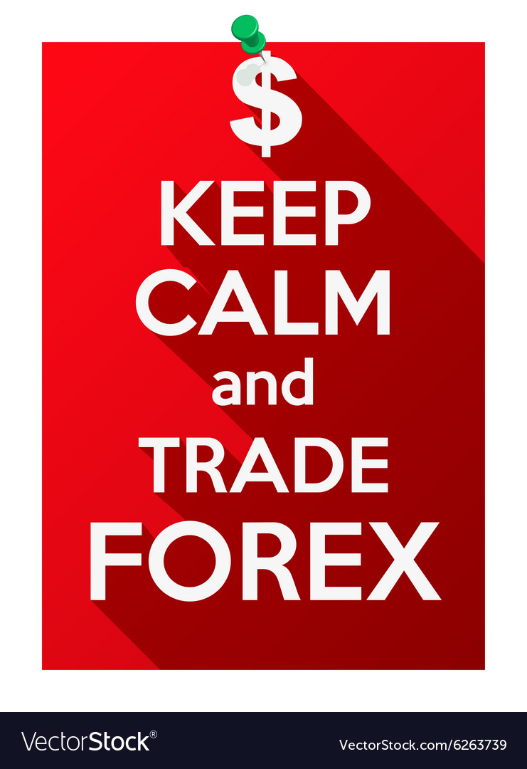 Keep Calm And Play Trade Forex - 