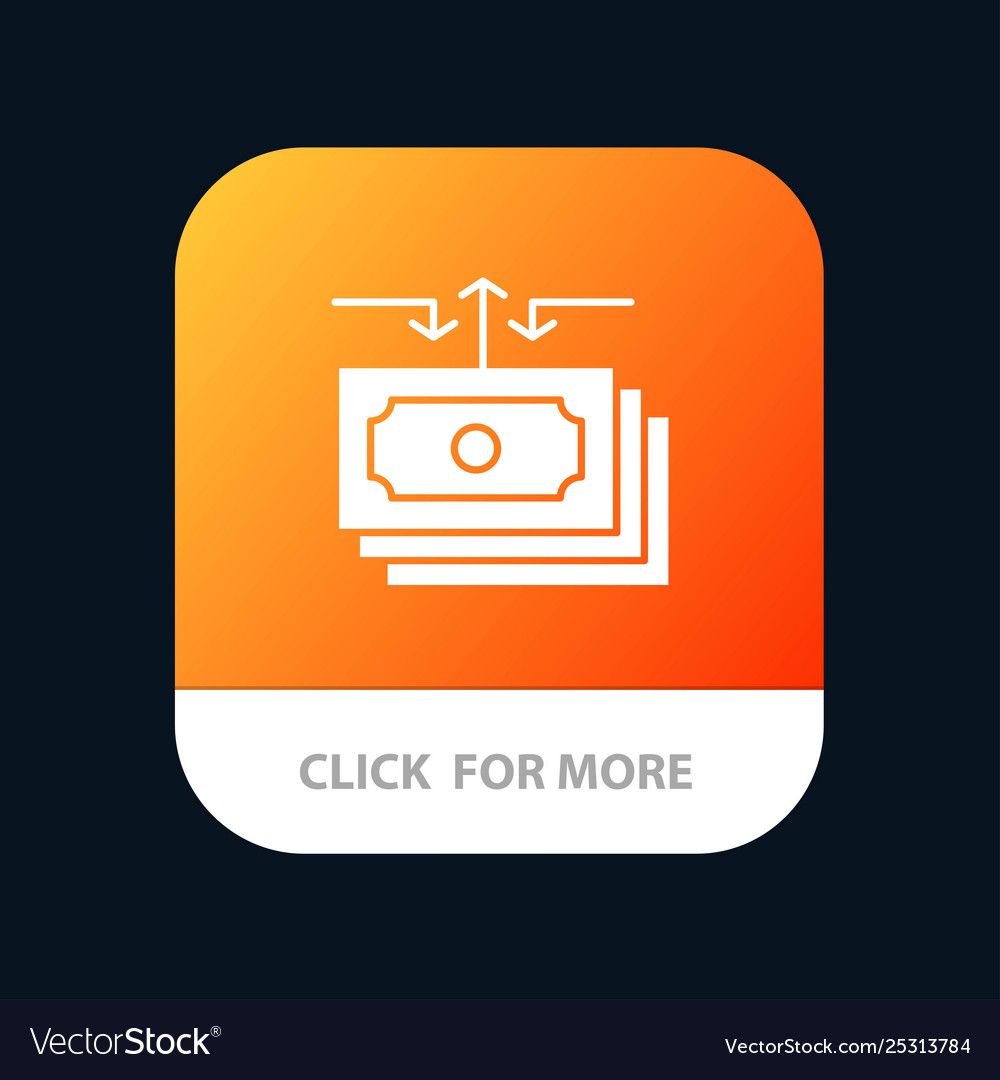 Dollar Flow Money Cash Report Mobile App Button Vector Image