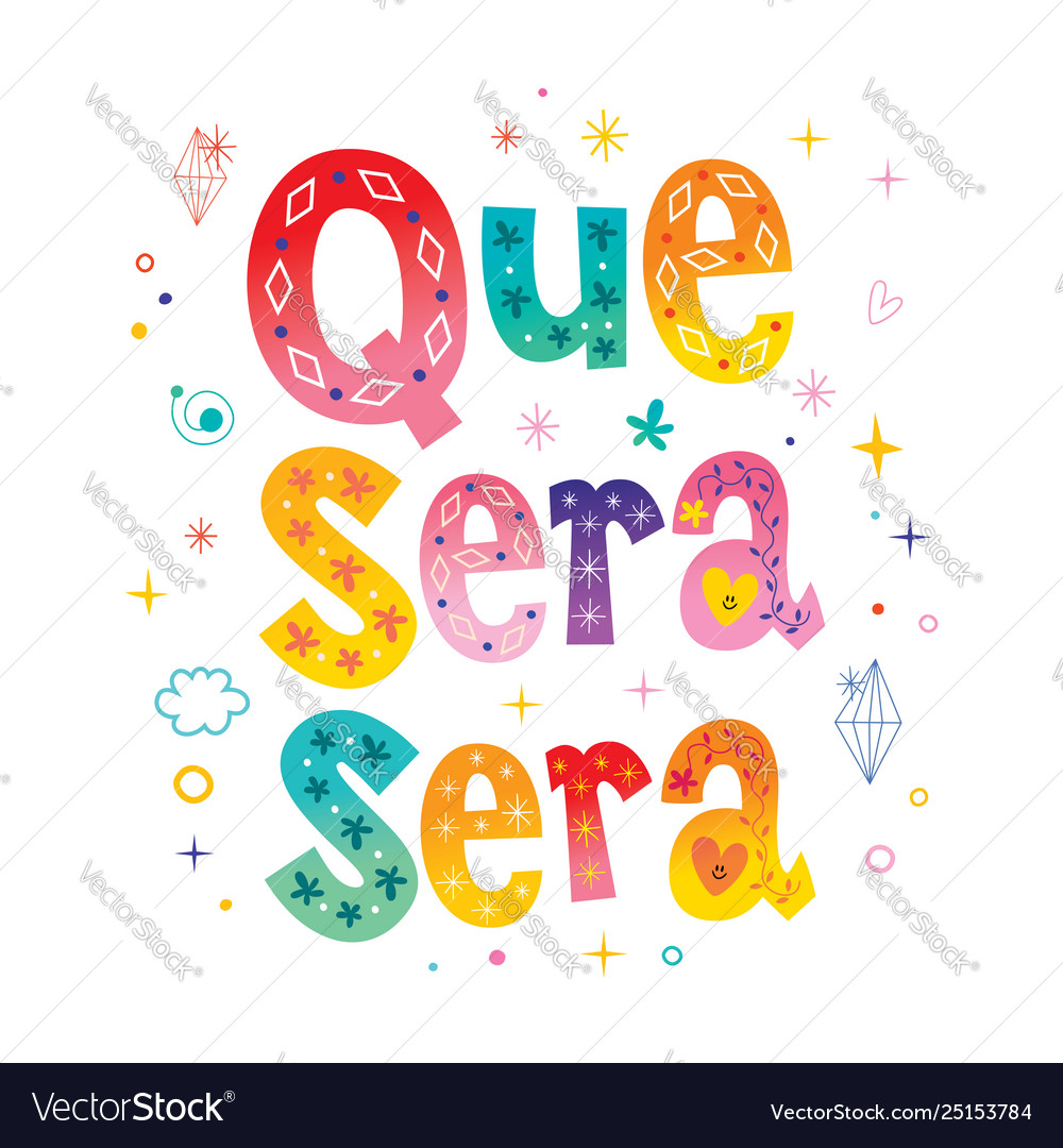 whatever-will-be-will-be-in-spanish-royalty-free-vector