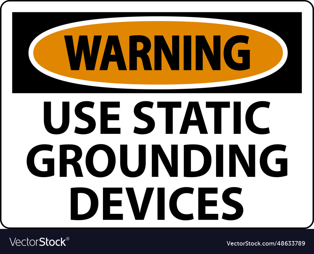 Warning sign use static grounding devices