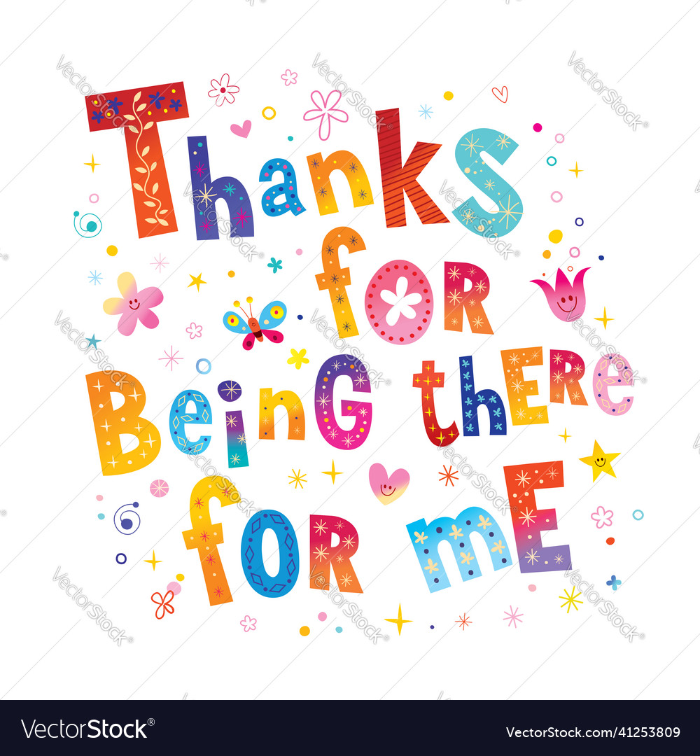 Thanks for being there for me Royalty Free Vector Image