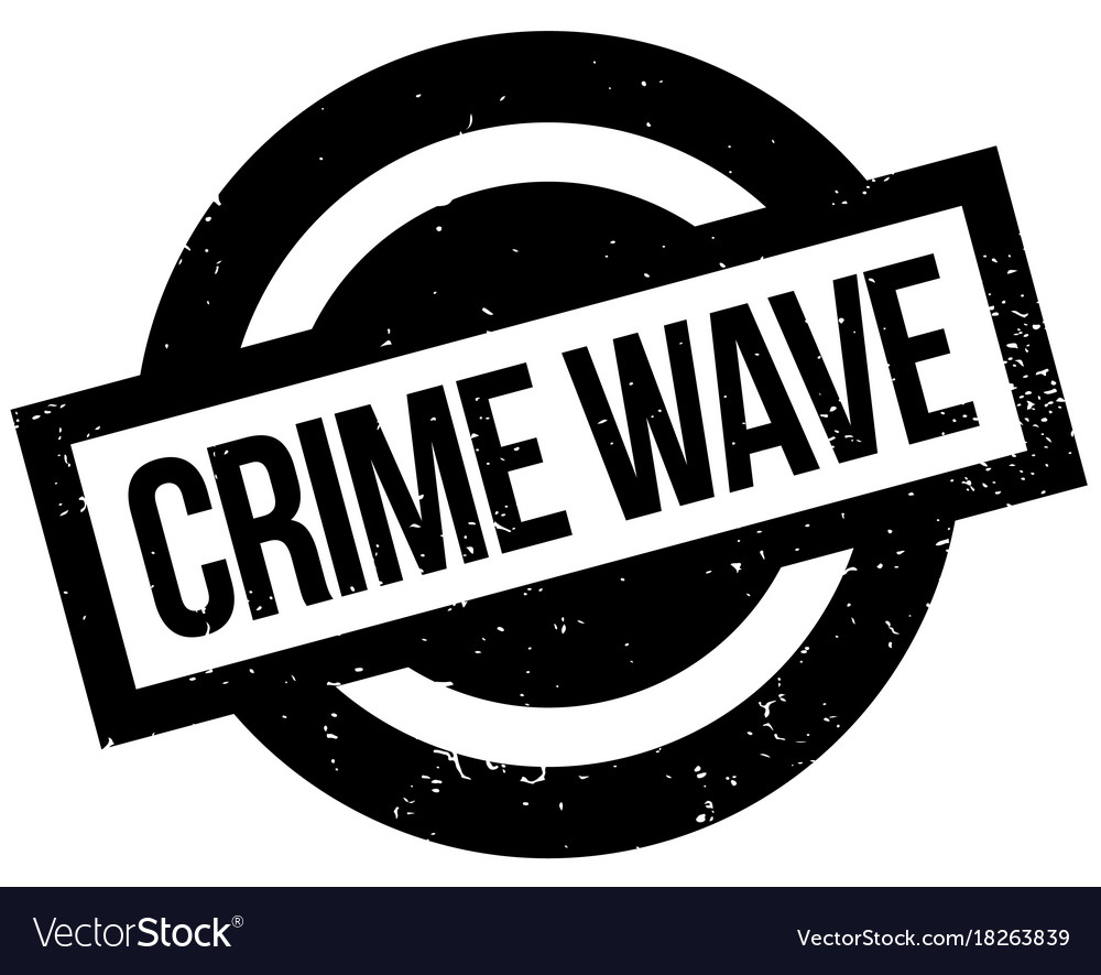 Crime wave rubber stamp