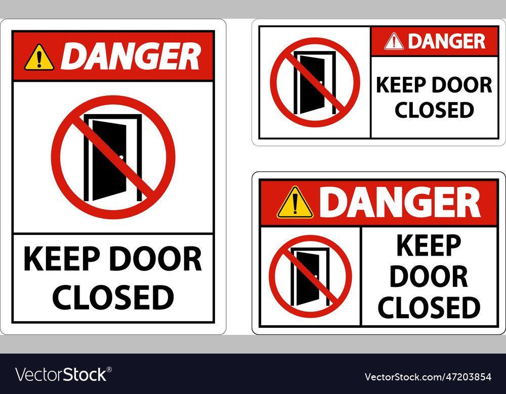 Danger keep door closed sign on white background