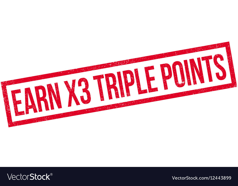 Earn x3 triple points rubber stamp