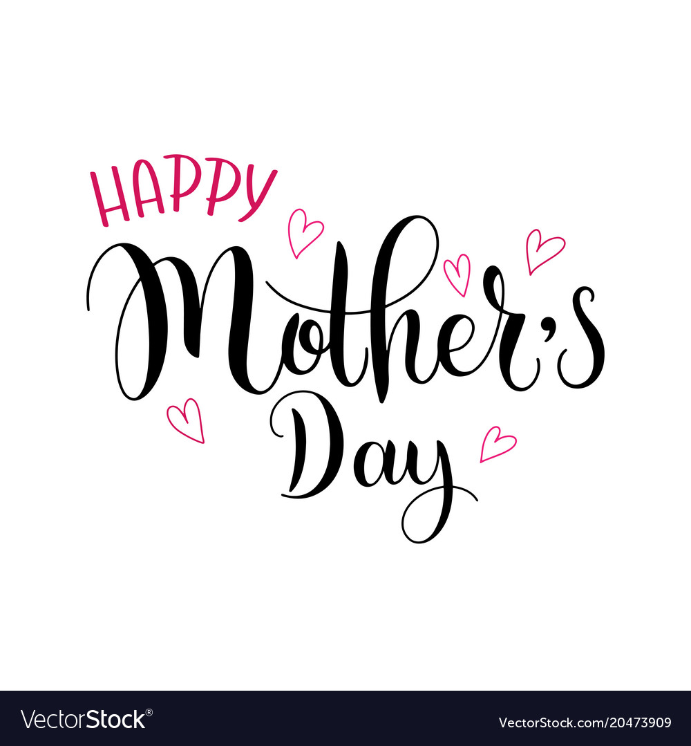 Happy mother day lettering Royalty Free Vector Image