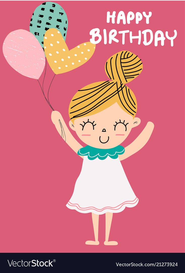 Birthday card a cute girl holding balloon Vector Image