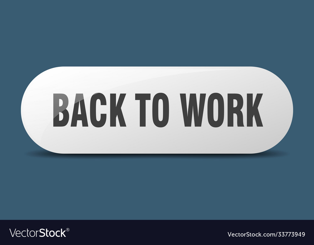 Back to work button sticker banner rounded glass