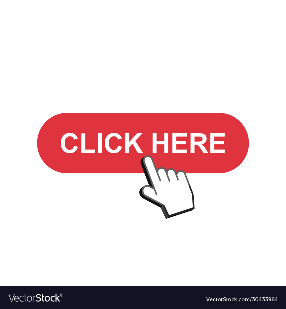 Click here button Royalty Free Vector Image - VectorStock