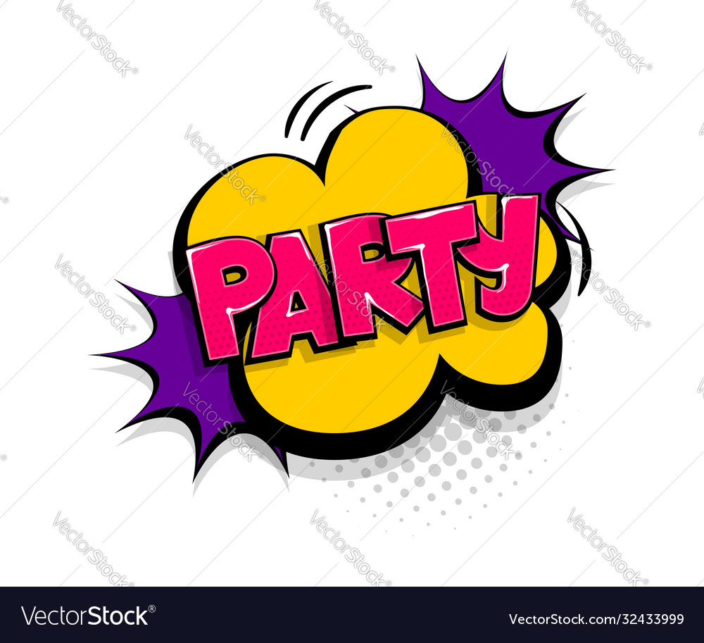 Comic text party speech bubble pop art style Vector Image