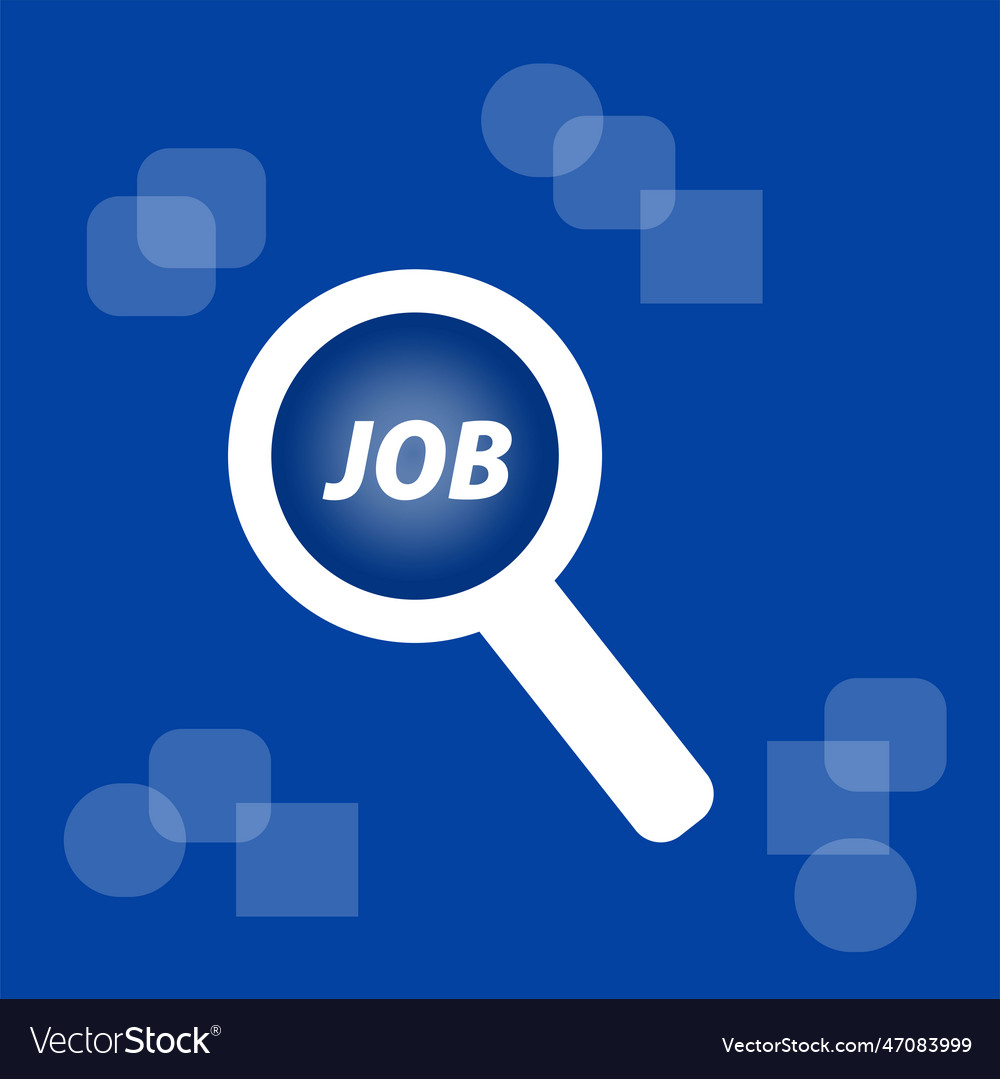 Job and magnifier - search sign in glass Vector Image