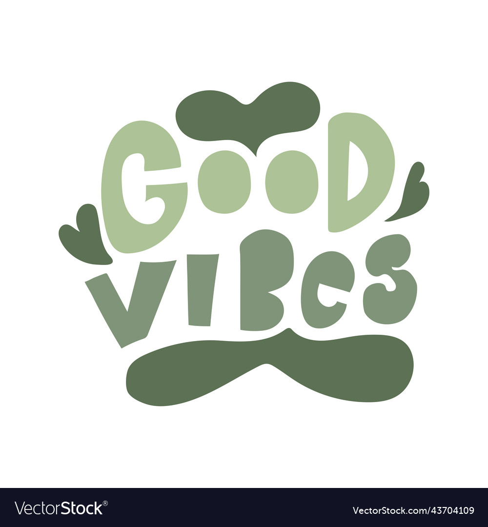 Good Vibes Hand Drawn Lettering Royalty Free Vector Image