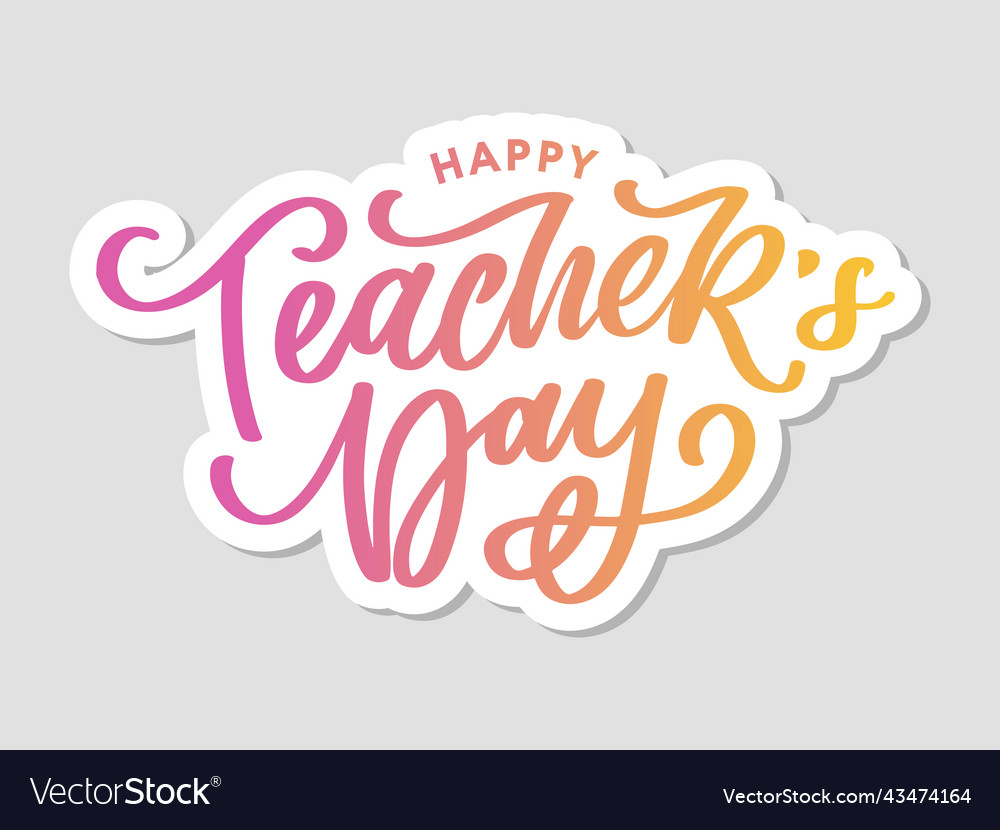 Handlettering happy teachers day great holiday Vector Image