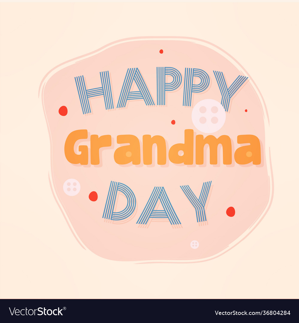 Happy grandma day Royalty Free Vector Image - VectorStock