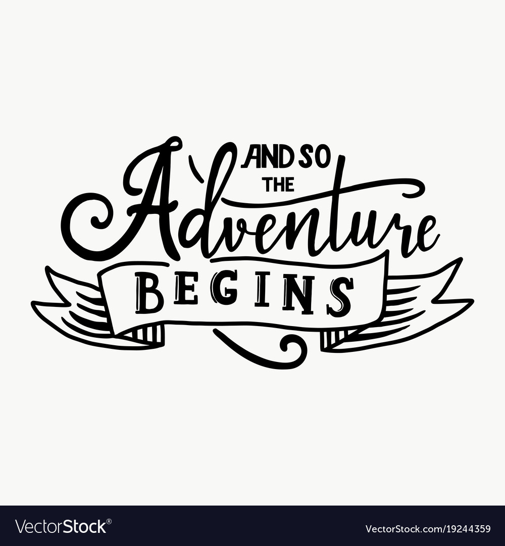 So the adventure begins hand drawn Royalty Free Vector Image