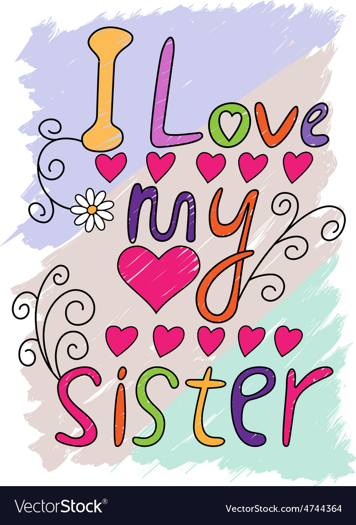 I love my sister t-shirt typography Royalty Free Vector