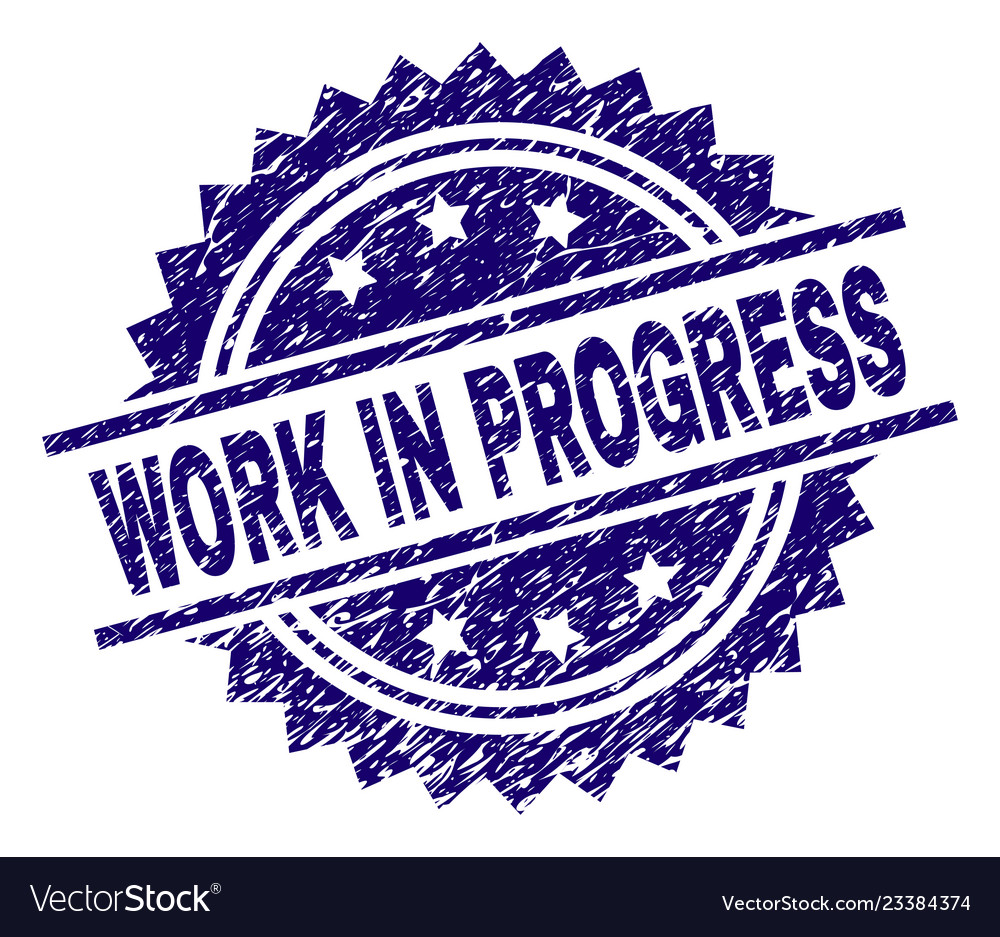 Grunge Textured Work In Progress Stamp Seal Vector Image