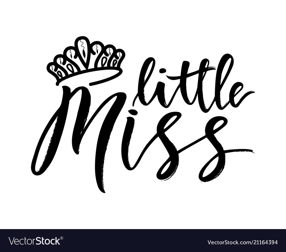 Hand lettring phrase little miss with diadem Vector Image