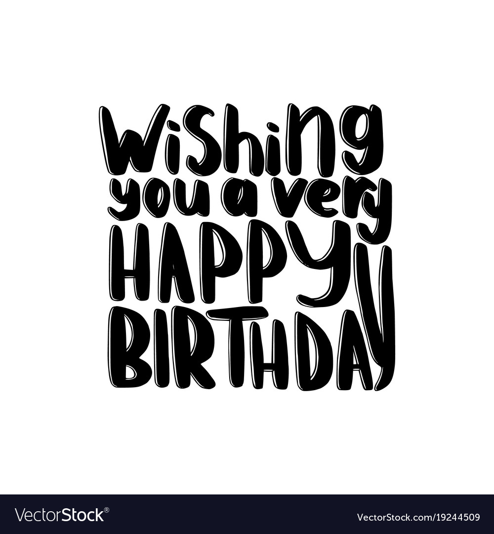 Wishing you a very happy birthday Royalty Free Vector Image