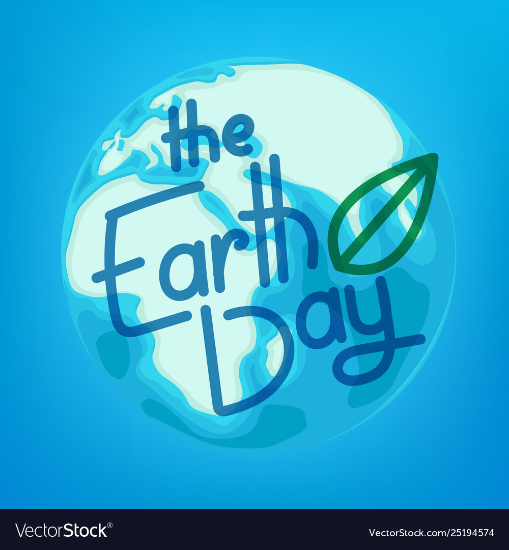 Earth day holiday concept Royalty Free Vector Image