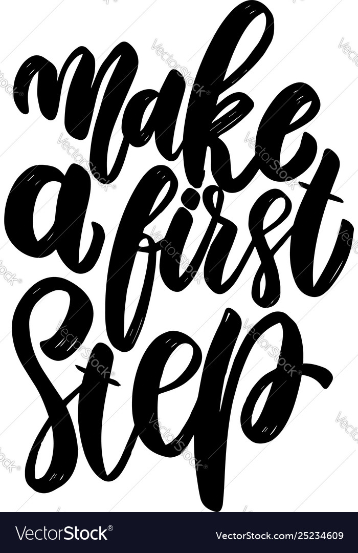 Make a first step lettering phrase for greeting Vector Image