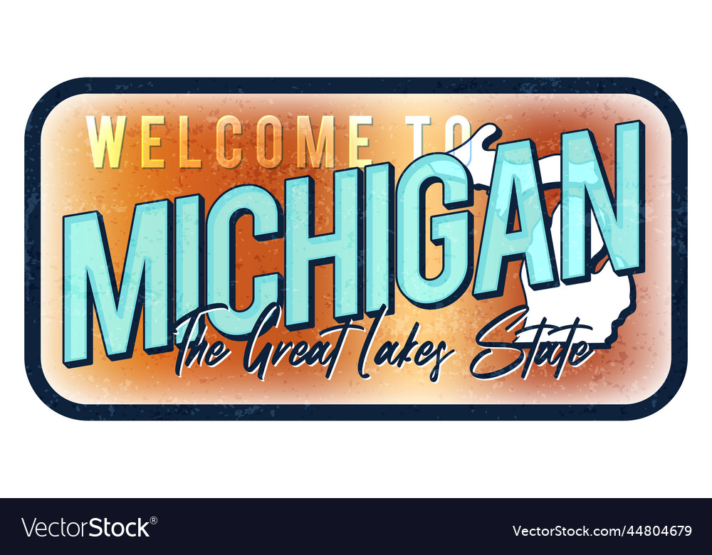 Welcome to michigan vintage rusty metal sign