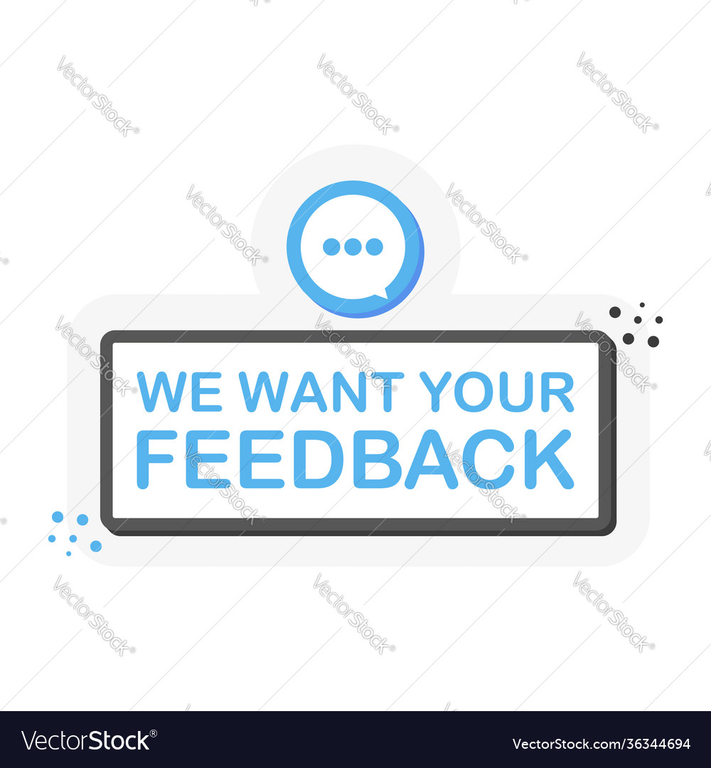 Flat label with we want your feedback speech