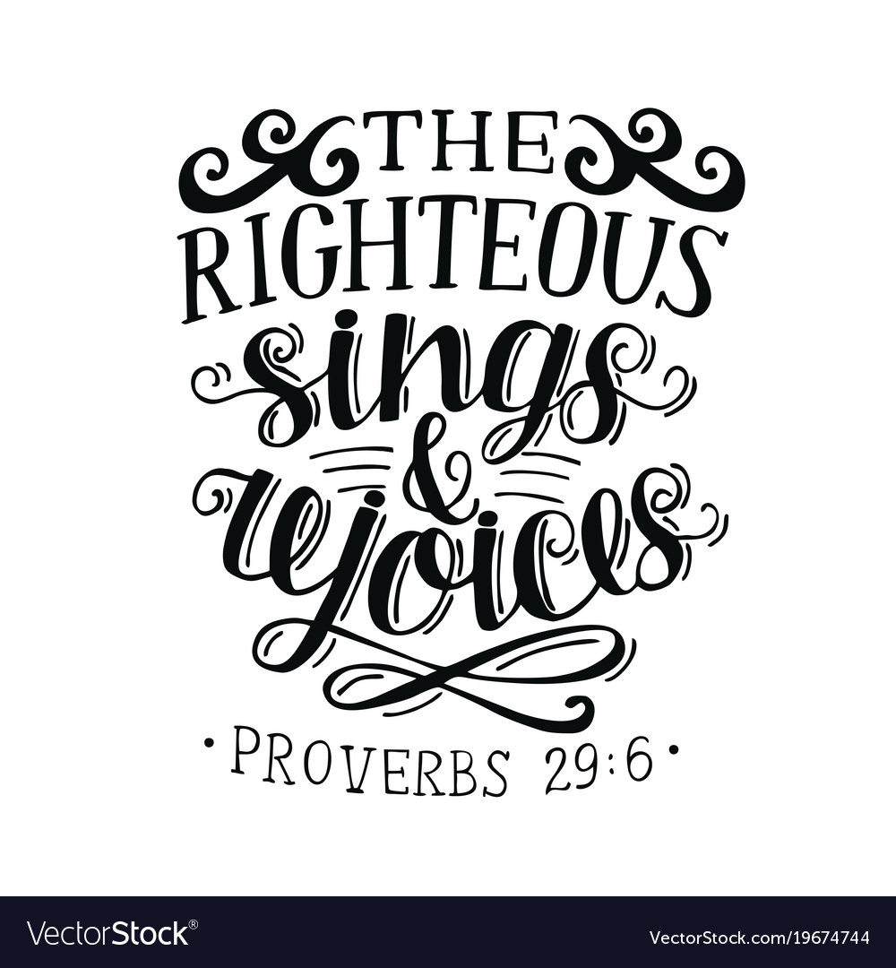 Hand lettering the righteous sings and rejoces