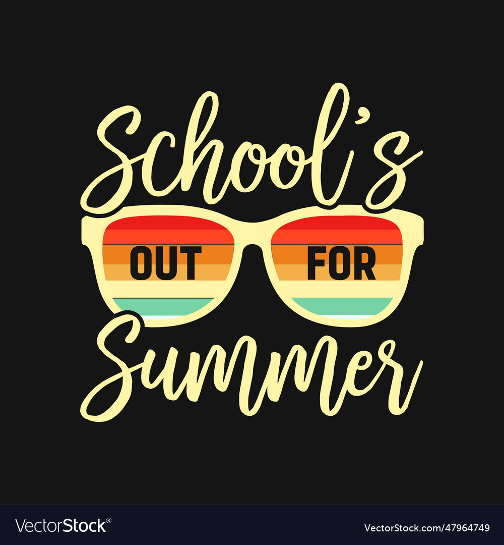 Cute retro last day of school schools Royalty Free Vector