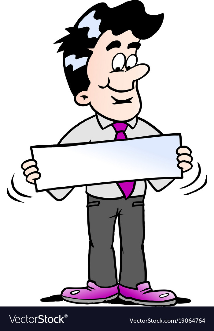 Cartoon of a businessman there is holding a sign Vector Image