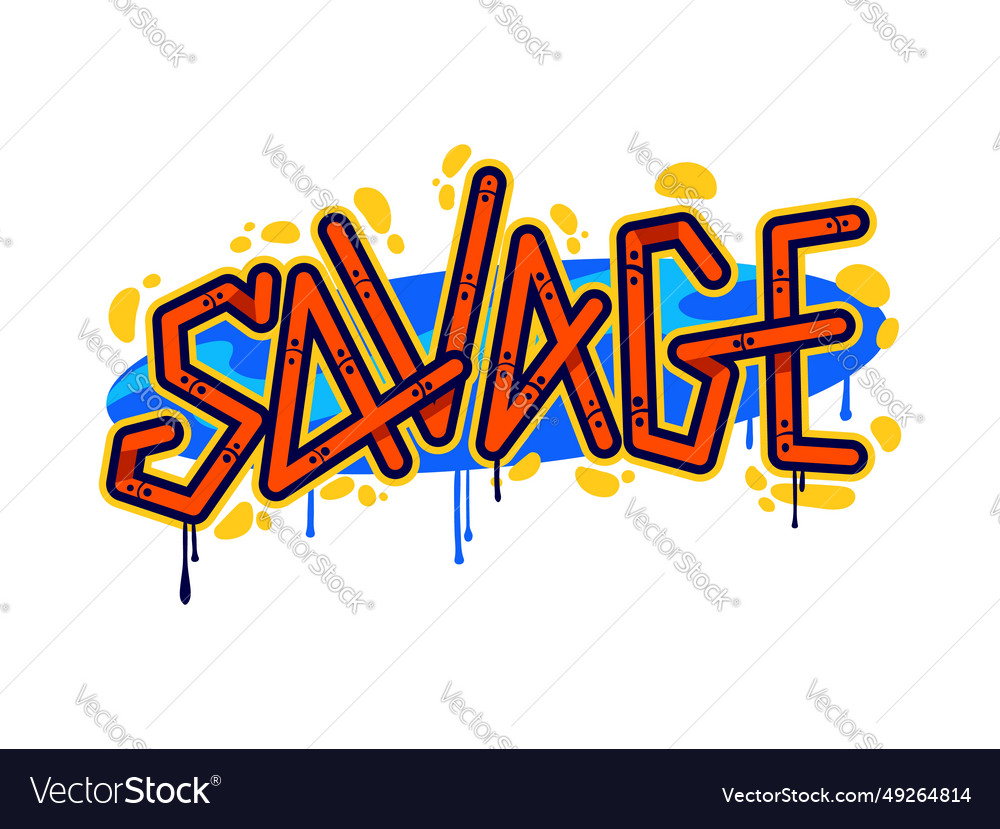 Savage graffiti street art urban style lettering Vector Image