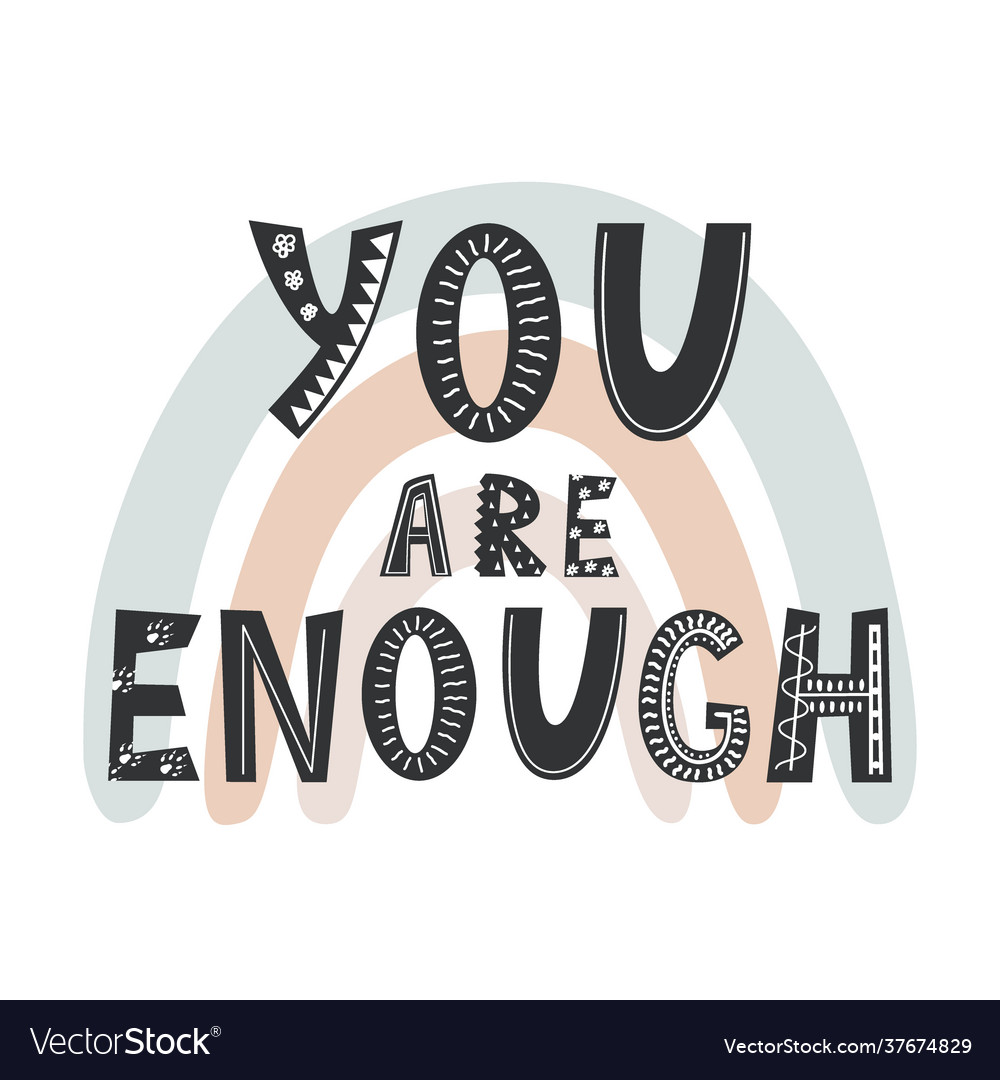 You are enough positive inspirational quote Vector Image