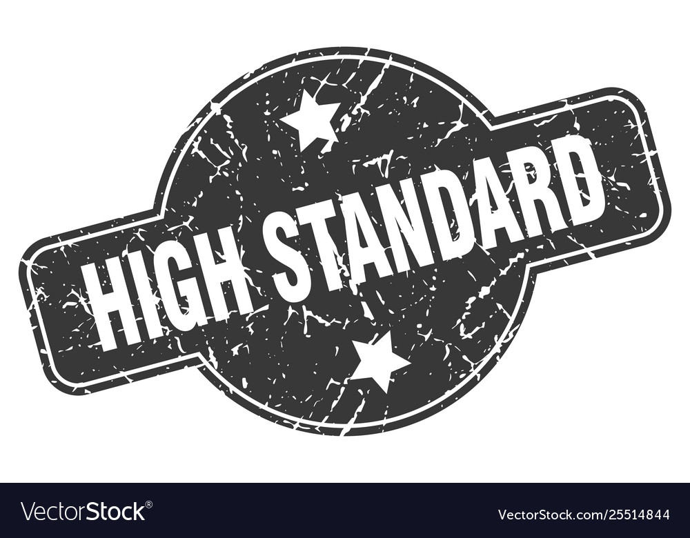 High standard