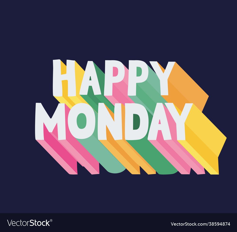 Pretty phrase happy monday Royalty Free Vector Image