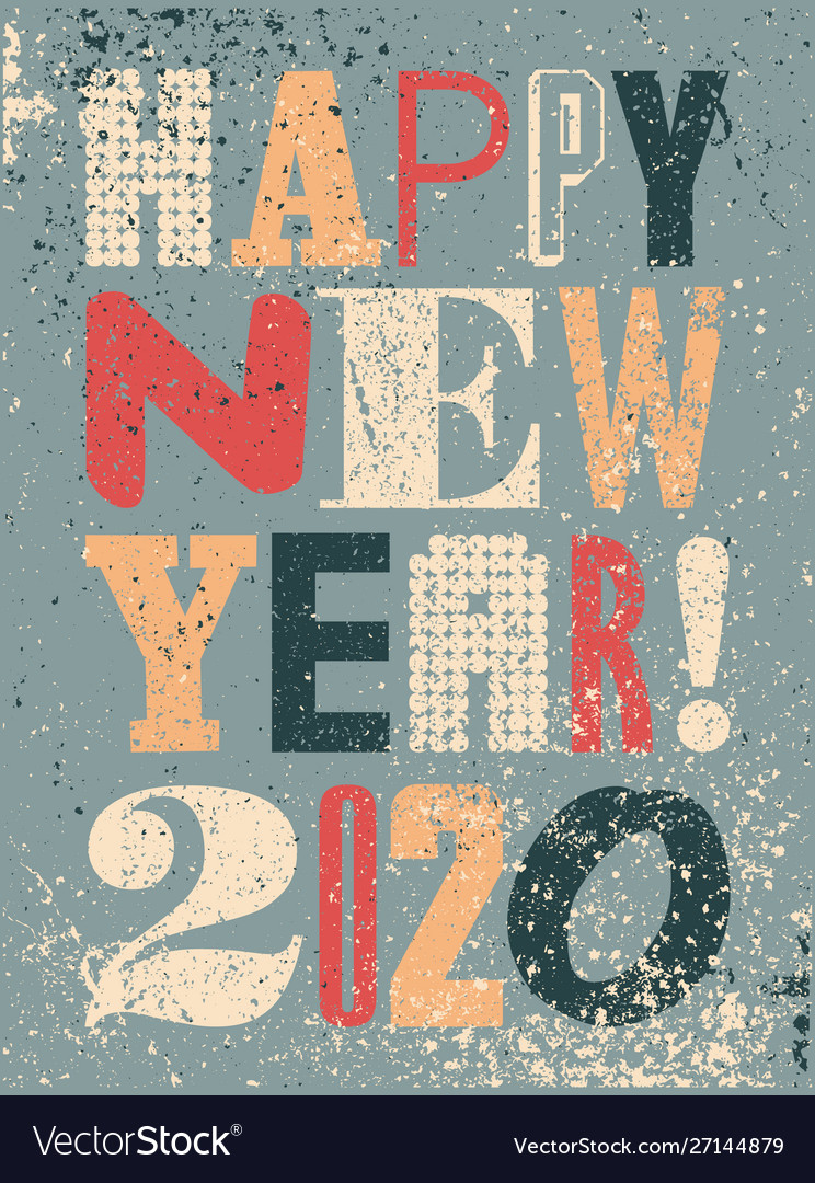 Happy new 2020 year typographic grunge poster Vector Image