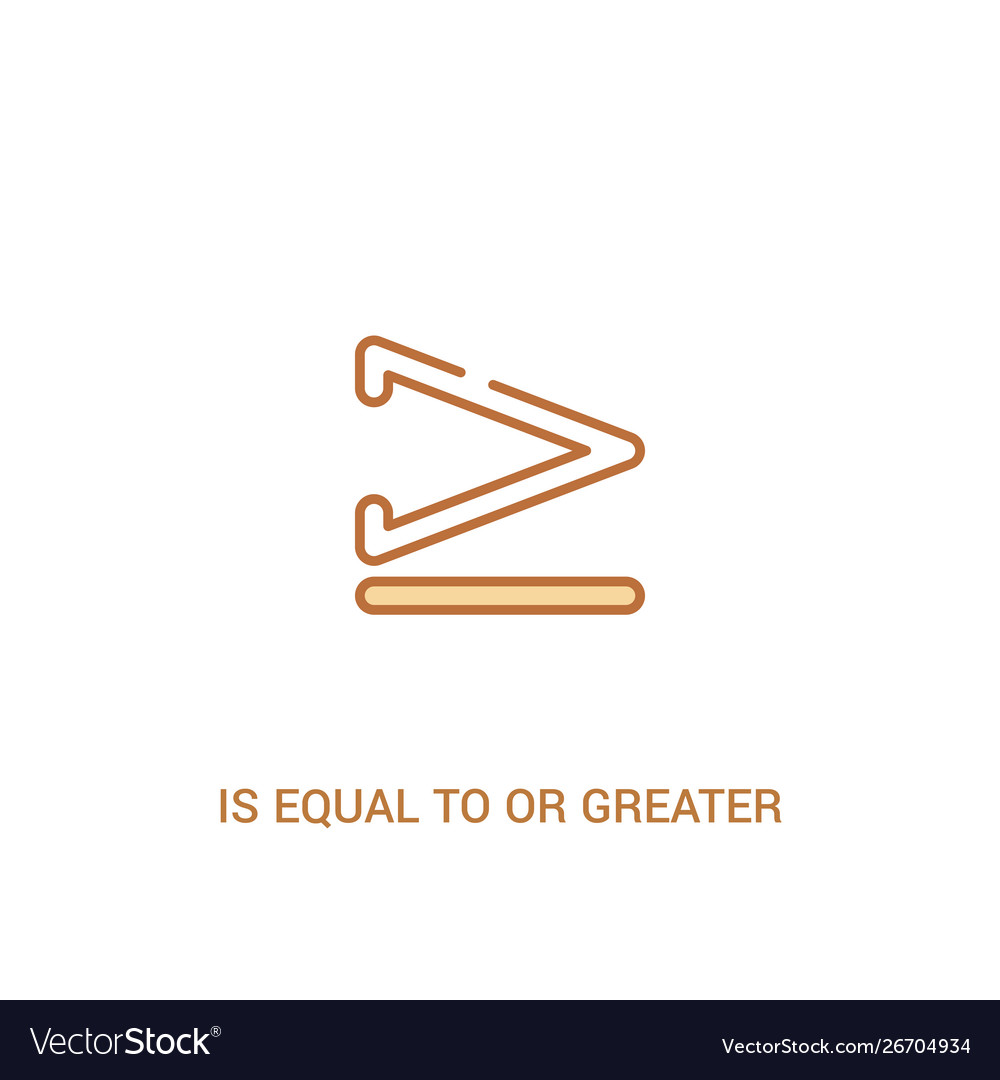 Is equal to or greater than concept 2 colored