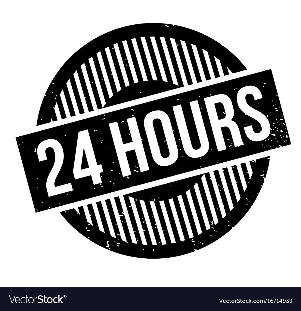 24 hours rubber stamp