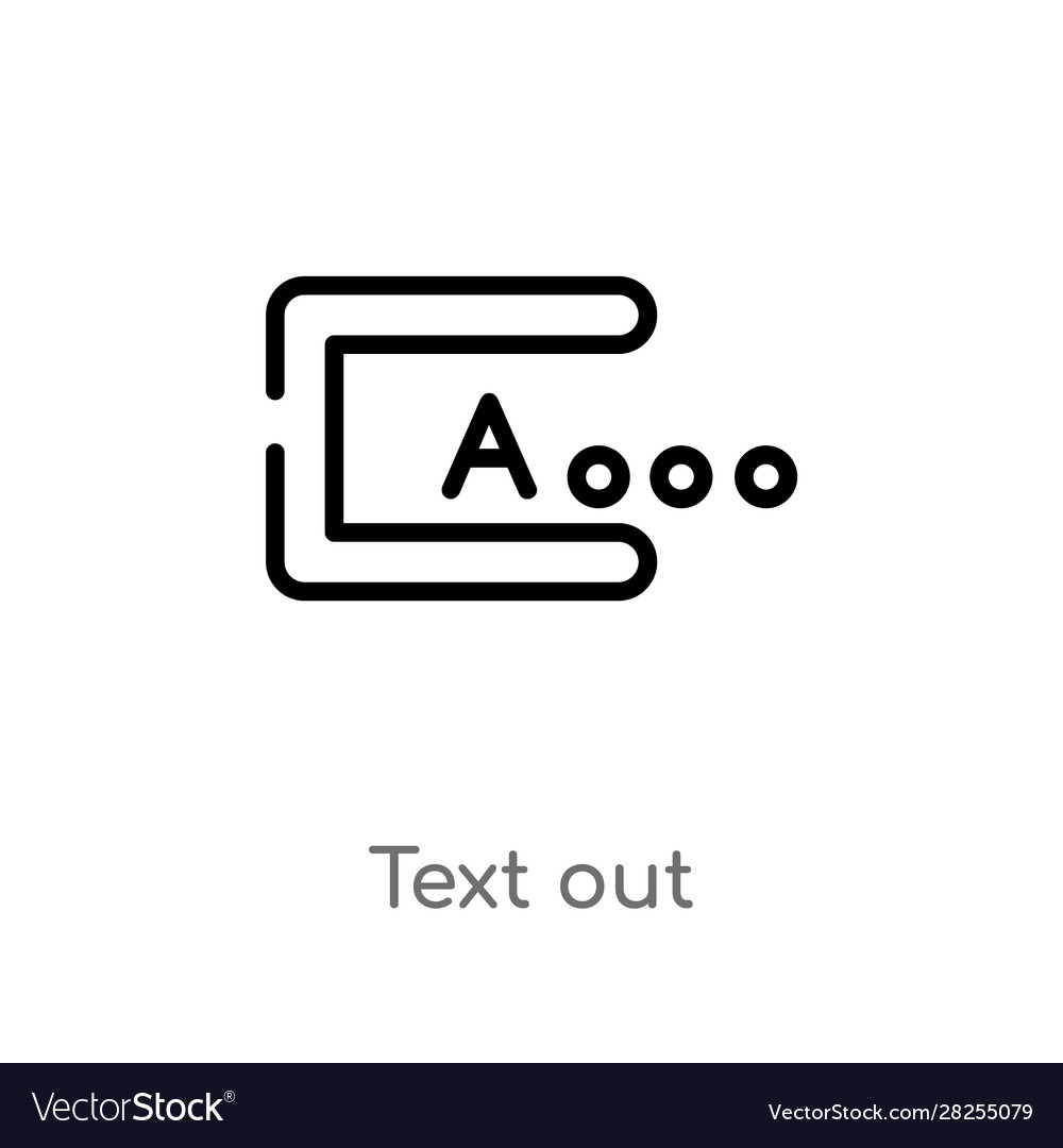 Outline text out icon isolated black simple line