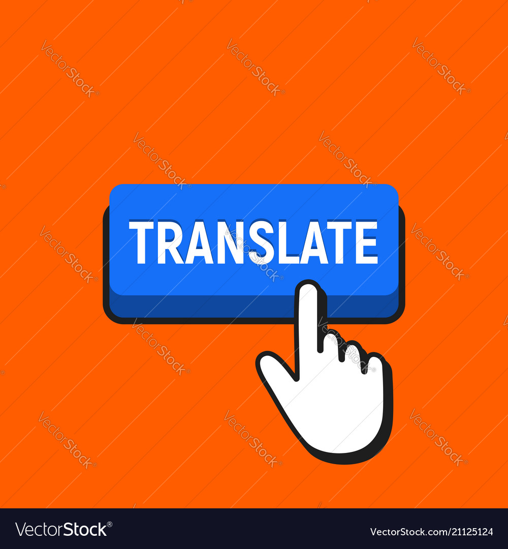 Hand mouse cursor clicks the translate button