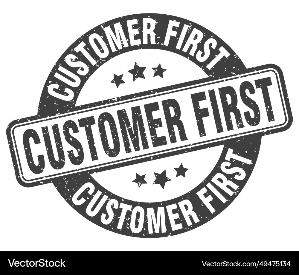 Customer first stamp label round Royalty Free Vector Image