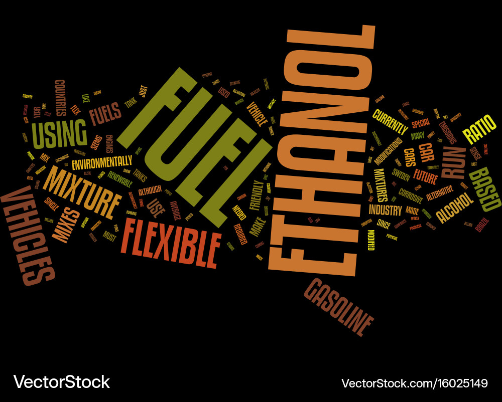 Flex Fuel Vehicle And Ethanol Text Background Vector Image