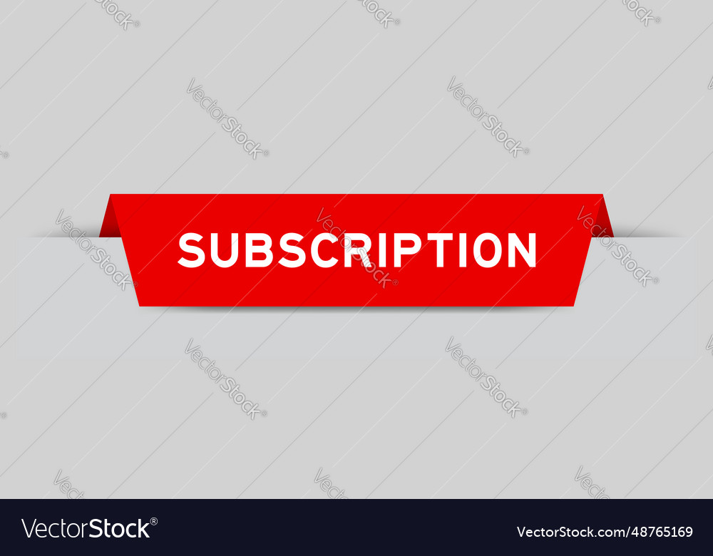 Red color inserted label with word subscription