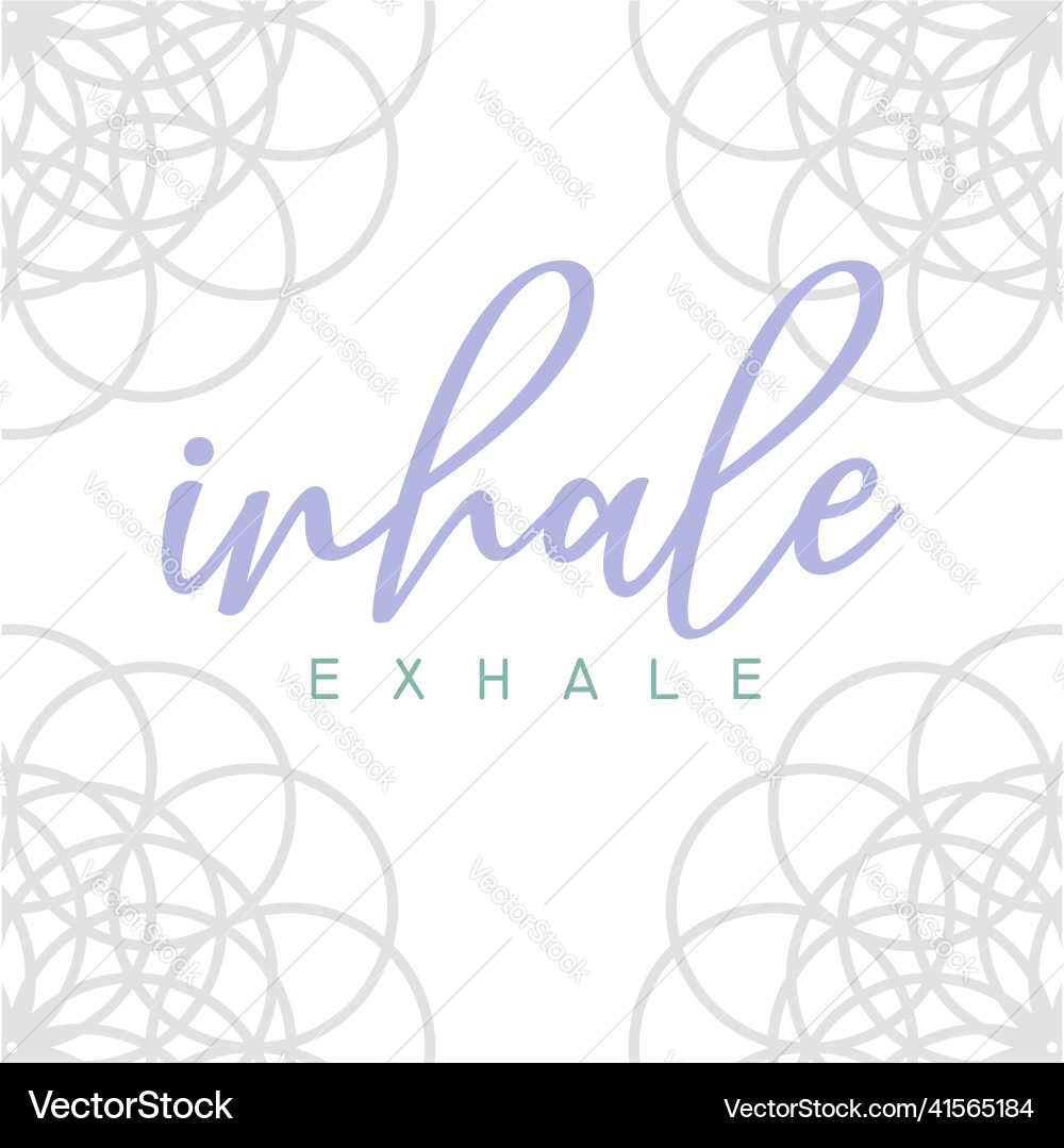 Inhale exhale typographic quotes inscription Vector Image
