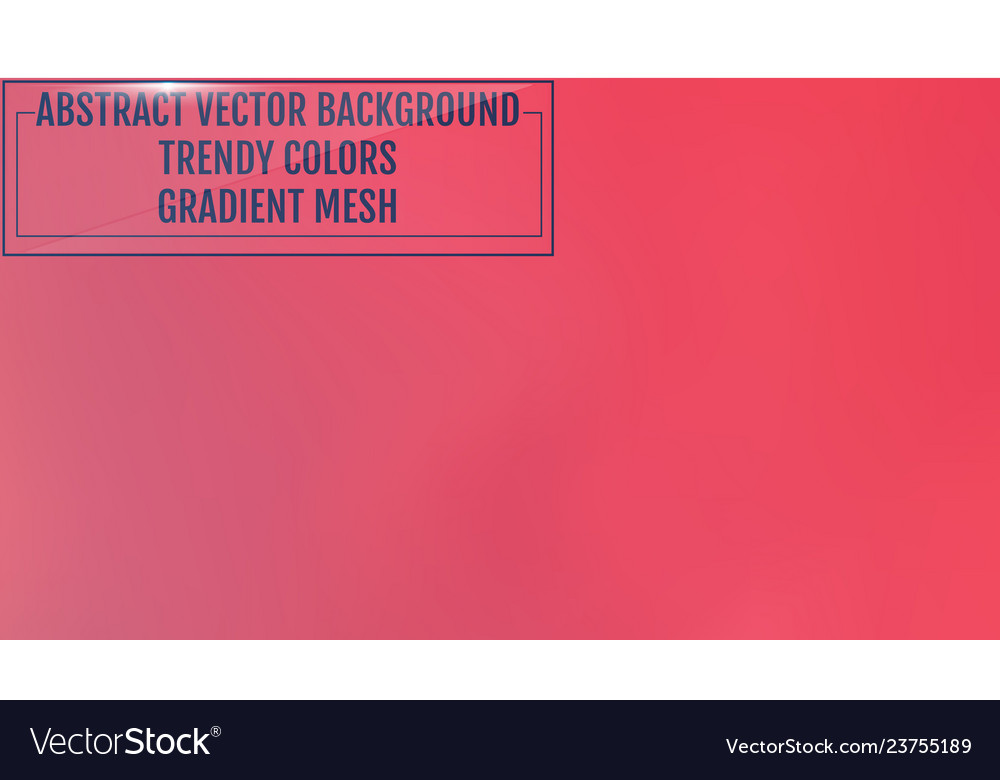 Gradient mesh abstract background trendy soft vector image Gradient mesh abstract background trendy soft