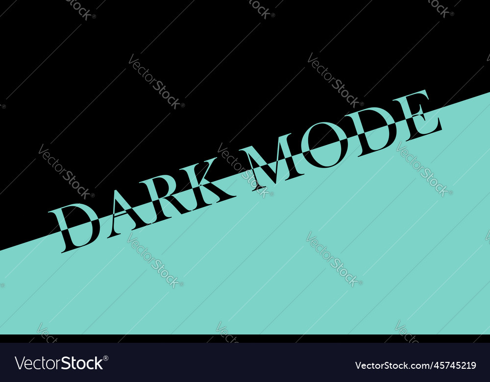 Dark mode text on the black blue background Vector Image
