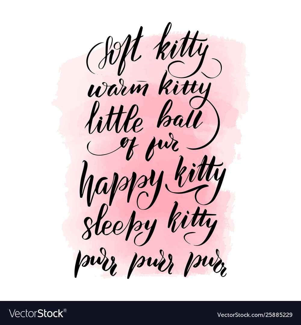soft kitty warm kitty soft kitty warm kitty