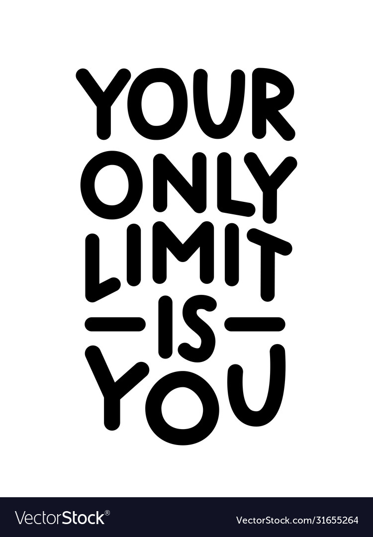 Your Only Limit