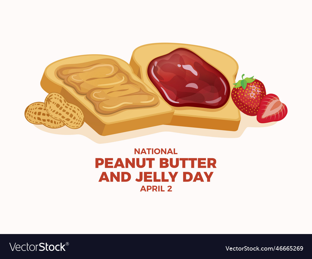 National Peanut Butter And Jelly Day Poster Vector Image National Peanut Butter And Jelly Day Poster Vector 46665269