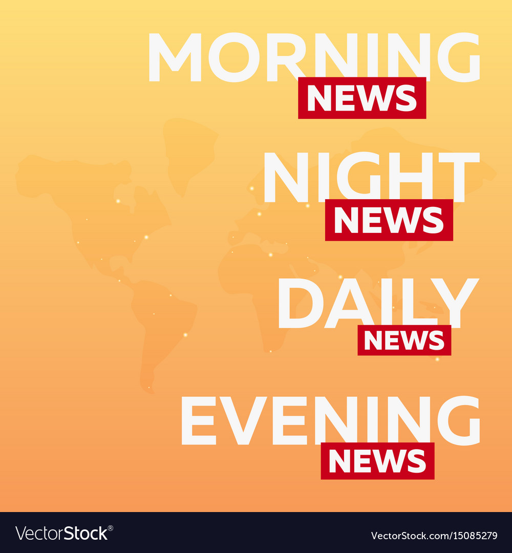 Mass media morning night daily and evening news