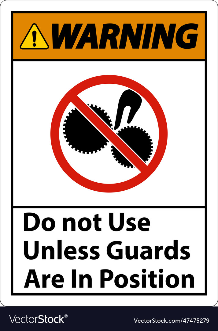Warning do not use unless guards are in position vector image Warning do not use unless guards are in position