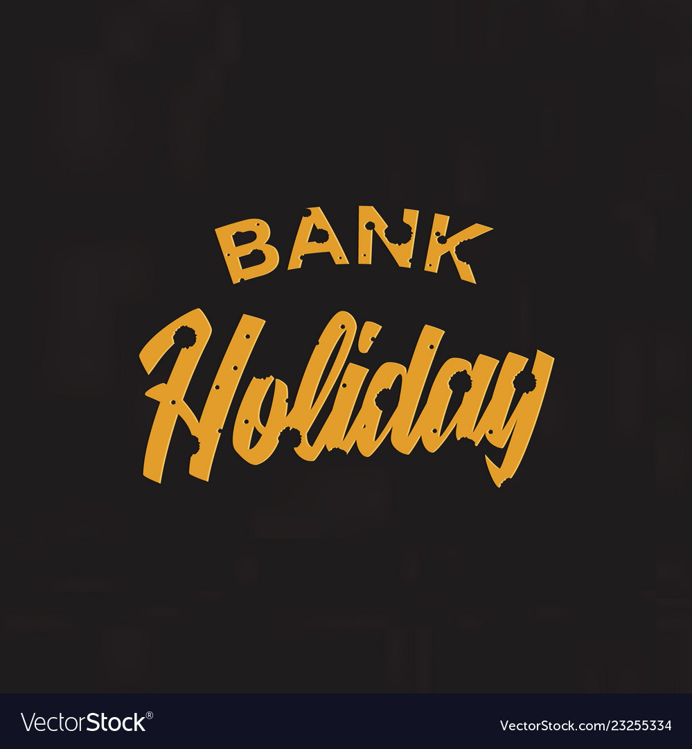 Bank holiday background